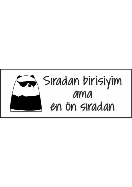 Sıradan Birisiyim Ama En Ön Sıradan Özel Tasarım Kaşe fiyatları