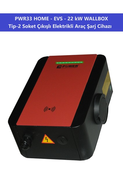 ELEKTRONİK SHOP | PWR33 HOME-EVS-22kW WALLBOX - TİP2 SOKET ÇIKIŞLI ELEKTRİKLİ ARAÇ ŞARJ CİHAZI