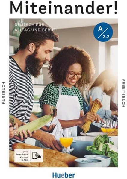 Miteinander! Deutsch Für Alltag und Beruf A2.2 Deutsch als Zweitsprache Kurs-Und Arbeitsbuch Plus Interaktive Version