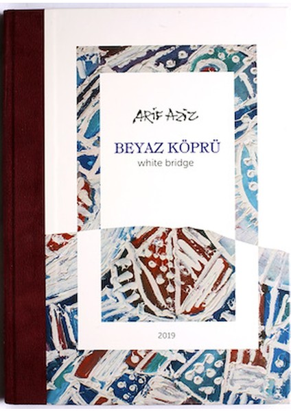 Beyaz Köprü - Whıte Brıdge Arif Aziz