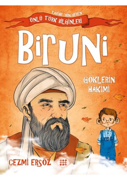 Tarihe Yön Veren Ünlü Türk Bilginleri - Biruni - Göklerin Hakimi