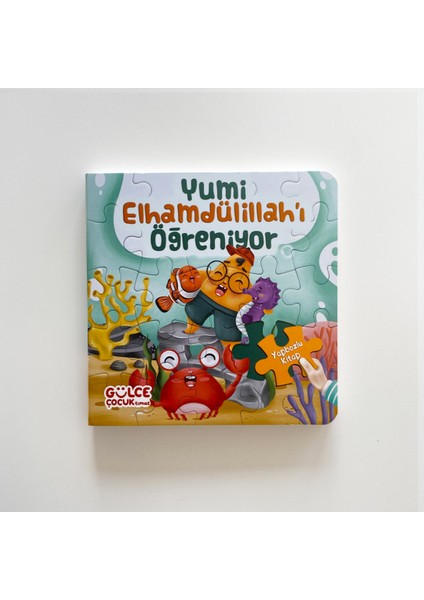 Yumi Elhamdülillah’ı Öğreniyor - Yapbozlu Kitap 3 - Şevval Tiryaki