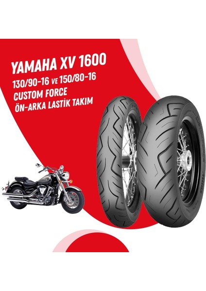 Yamaha Xv 1600 Mitas Custom Force Lastik Takımı