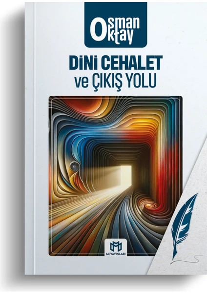 Dini Cehalet ve Çıkış Yolu | Osman Oktay | Mi Yayınları