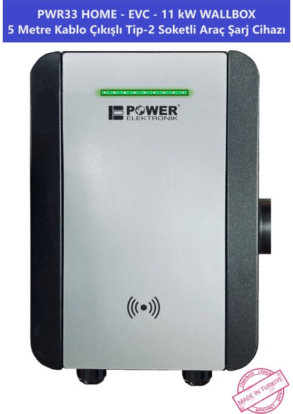 ELEKTRONİK SHOP | PWR33 HOME-EVC-11 kW WALLBOX - 5 MT KABLO ÇIKIŞLI ELEKTRİKLİ ARAÇ ŞARJ CİHAZI modelleri