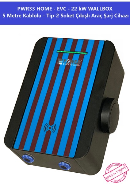 ELEKTRONİK SHOP | PWR33 HOME-EVC-22 kW WALLBOX - 5 MT KABLO ÇIKIŞLI ELEKTRİKLİ ARAÇ ŞARJ CİHAZI