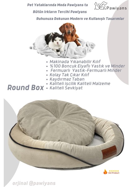 Round Box Kedi ve Köpek Yatağı Üst Kalite Yıkanabilir 2 Fermuarlı, Kılıf Astarlı %100 Elyaf
