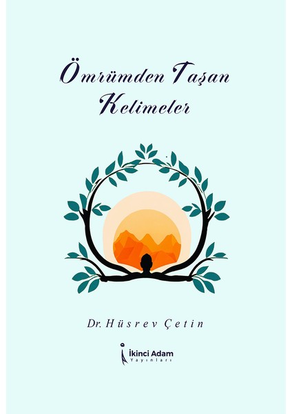 Ömrümden Taşan Kelimeler - Hüsrev Çetin