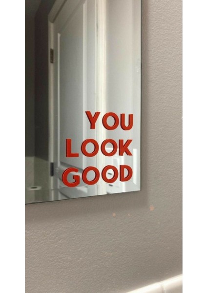 Hediyene Bak You Look Good Kırmızı Ayna Dekorasyon Sticker