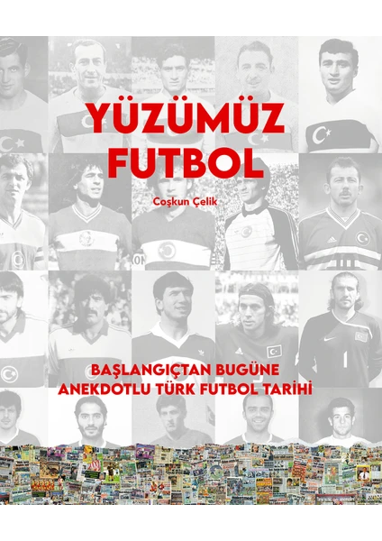 Yüzümüz Futbol – Coşkun Çelik