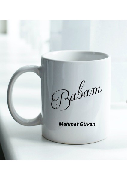 Kişiye Özel Babam Tasarımlı Beyaz Kupa
