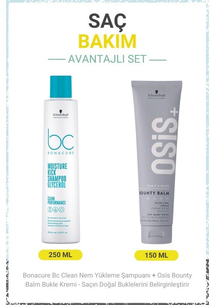 Schwarzkopf Bonacure Bc Clean Nem Yükleme Şampuanı 250 ml + Osis Bounty Balm Bukle Kremi 150 ml