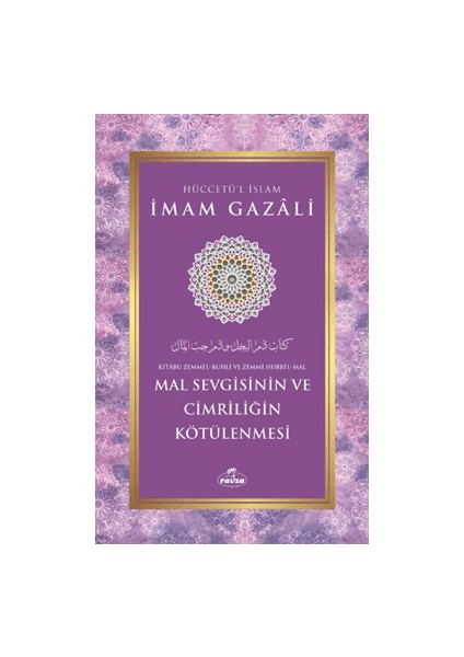 Mal Sevgisinin ve Cimriliğin Kötülenmesi - İmam Gazali