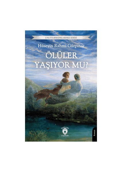 Ölüler Yaşıyor mu? - Hüseyin Rahmi Gürpınar