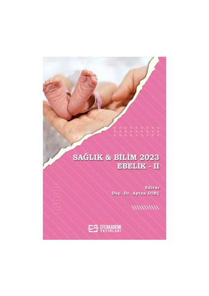 Sağlık ve Bilim 2023 Ebelik 2 - Doç. Dr. Aytan Dinç
