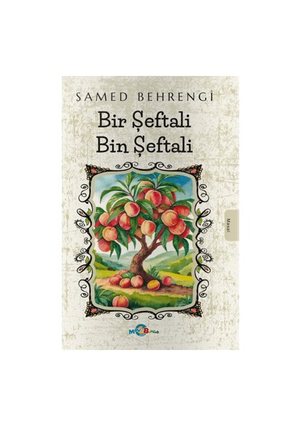Bir Şeftali Bin Şeftali - Samed Behrengi