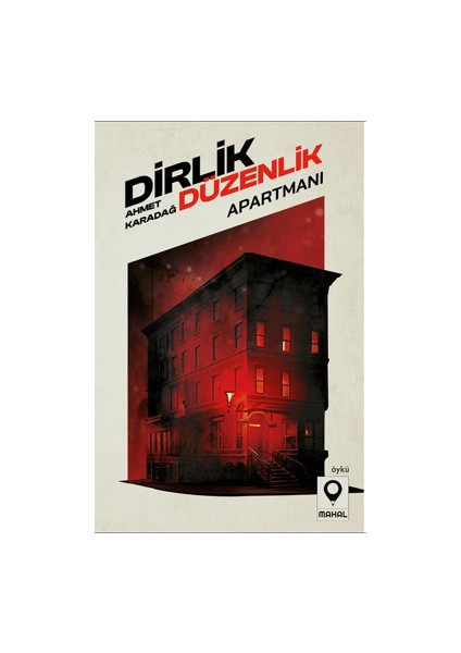 Dirlik Düzenlik Apartmanı - Ahmet Karadağ