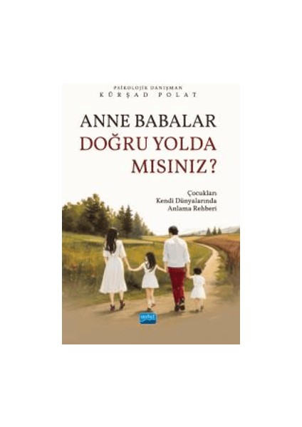 Anne Babalar Doğru Yolda Mısınız? - Kürşad Polat