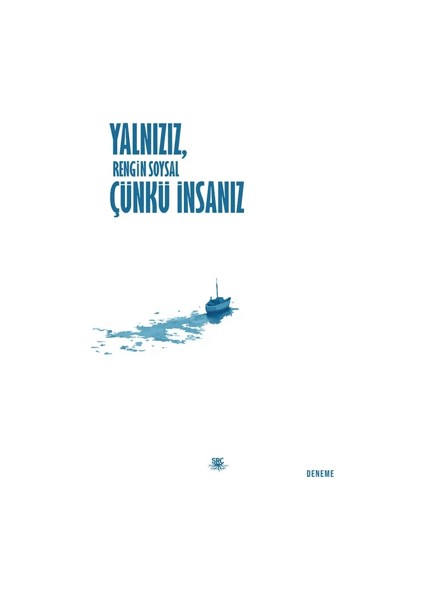 Yalnızız, Çünkü İnsanız - Rengin Soysal