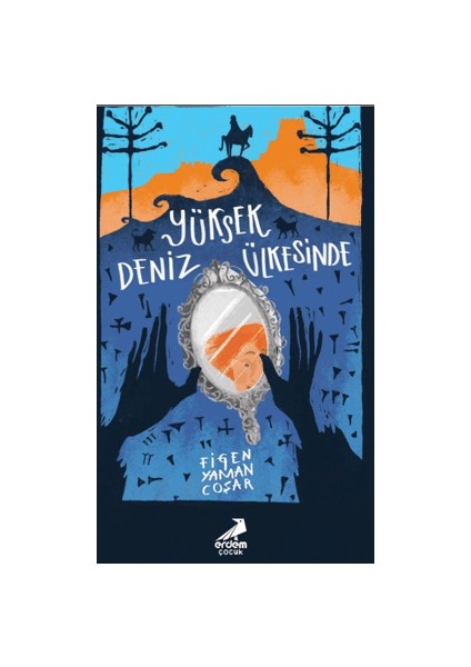 Yüksek Deniz Ülkesinde - Figen Yaman Coşar