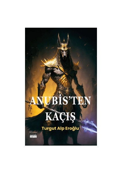 Anubis’ten Kaçış - Turgut Alp Eroğlu