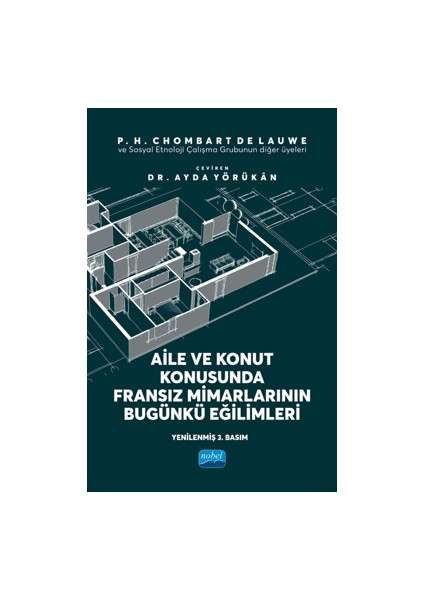 Aile ve Konut Konusunda Fransız Mimarlarının Bugünkü Eğilimleri - P. H. Chombart Deleuwe