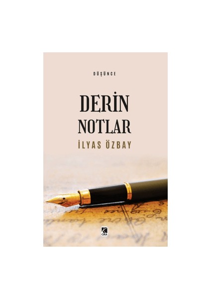 Derin Notlar - İlyas Özbay