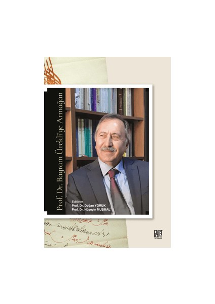 Prof. Dr. Bayram Ürekli’ye Armağan