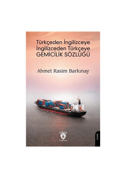 Türkçeden İngilizceye İngilizceden Türkçeye Gemicilik Sözlüğü