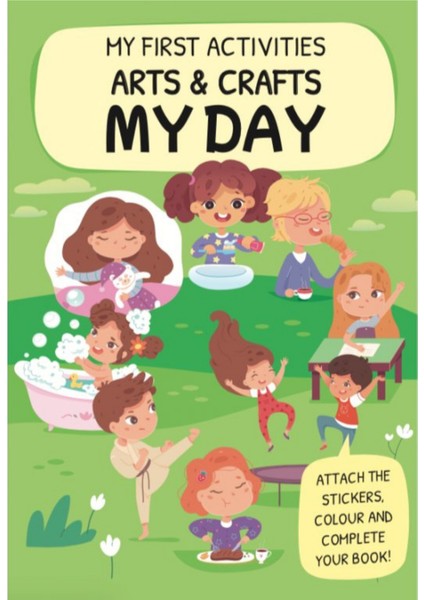 My Fırst Actıvıtıes Arts And Crafts - My Day