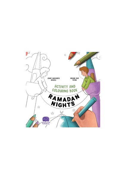 Ramadan Nights Activity and Colouring Book - Jenny Molendyk Divleli