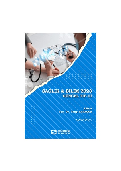 Sağlık ve Bilim 2023 Güncel Tıp 3 - Doç Dr. Talip Karaçor