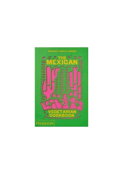 The Mexican Vegetarian Cookbook