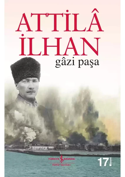 Hangi Atatürk - 0 Sarışın Kurt - Gazi Paşa - Atilla İlhan