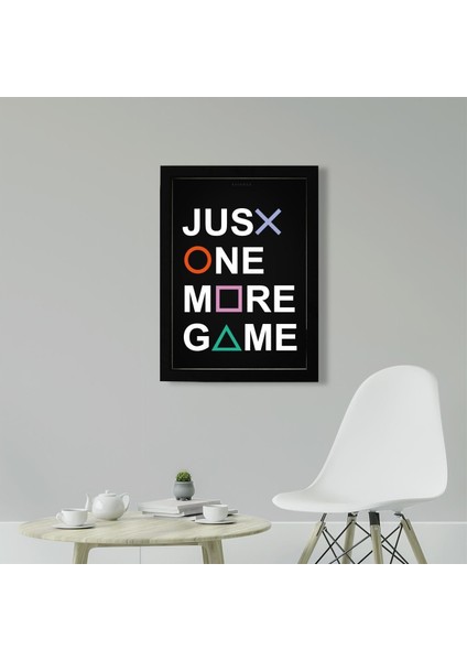 Just One More Game, Playstation Poster Tablo 21 x 30CM - Siyah Çerçeveli