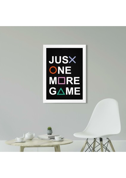 Just One More Game, Playstation Poster Tablo 21 x 30CM - Beyaz Çerçeveli