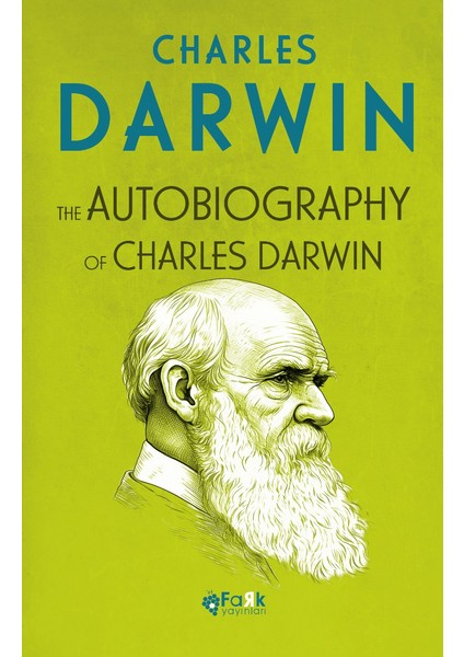 The Autobiography Of Charles Darwin