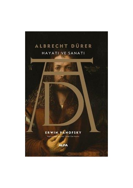 Albrect Dürer: Hayatı ve Sanatı - Erwin Panofsky