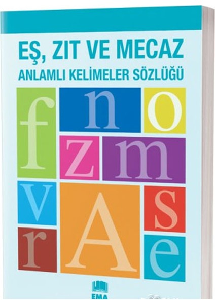 Eş Zıt ve Mecaz Anlamlı Kelimeler Sözlüğü