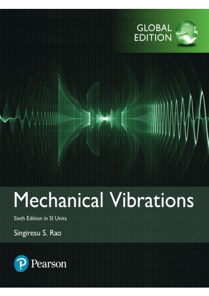 Mechanical Vibrations In Sı Units,singiresu S. Rao 6. Edition