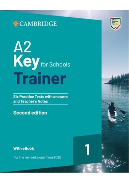 A2 Key For Schools Trainer 1 Second Edition Six Practice Tests With Answers and Teacher S Notes With Resources Download With Ebook
