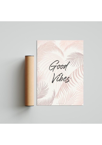 Good Vibes Poster Tablo 21 x 30 cm - Siyah Çerçeveli