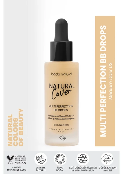 Bade Natural Multi Perfection BB Drops Medium - Dark 02 %100 Doğal 30 ml