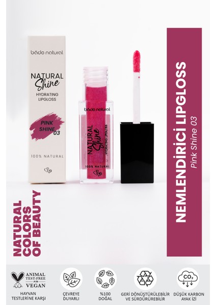 Nemlendirici Lipgloss Pink Shine 03 Dudak Parlatıcısı %100 Doğal