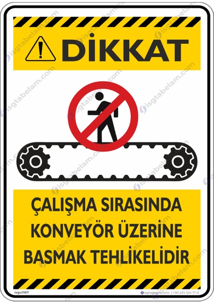 Çalışma Sırasında Konveyör Üzerine Basmak Tehlikelidir