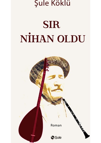 Sır Nihan Oldu - Şule Köklü