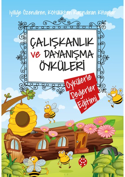Çalışkanlık Ve Dayanışma Öyküleri