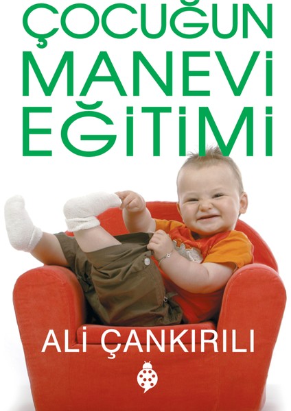 Çocuğun Manevi Eğitimi - Ali Çankırılı