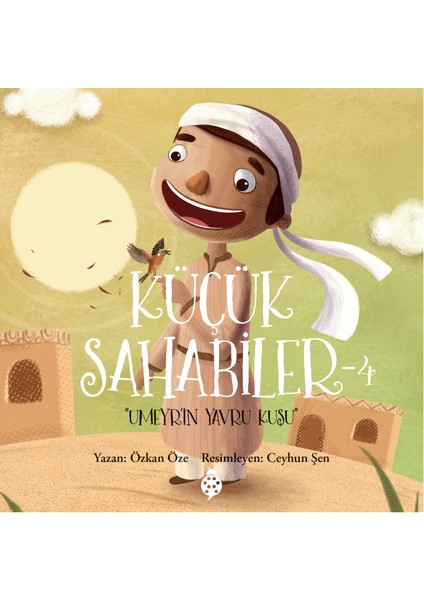 Küçük Sahabiler 4: Umeyr'İn Yavru Kuşu