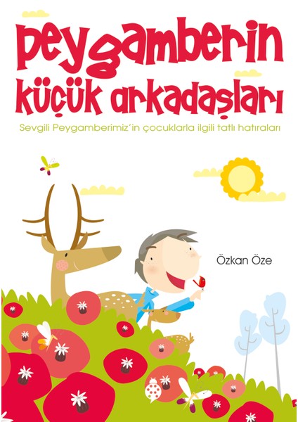 Peygamberin Küçük Arkadaşlar - Özkan Öze